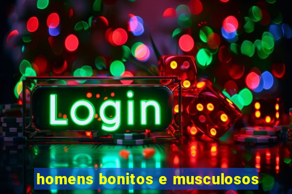 homens bonitos e musculosos